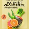 Jak snížit cholesterol přírodní cestou, včetně 60 receptů - Image 2