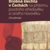 Drobná šlechta v Čechách na přelomu pozdního středověku a raného novověku - Chrudimsko - Image 2