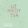Mulberry Mansion 1 - Už nikdy tvá - Image 2