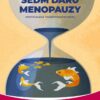 Sedm darů menopauzy - Neočekávaná transformační cesta - Image 2