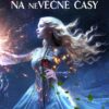 Na neVěčné časy - O druhých šancích s kapkou magie - Image 2