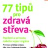 77 tipů pro zdravá střeva - Posílení a ochrana našeho super orgánu - Image 2