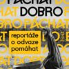 Páchat dobro - Reportáže o odvaze pomáhat - Image 2