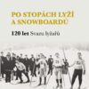 Po stopách lyží a snowboardů / 120 let Svazu lyžařů - Image 2