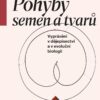 Pohyby semen a tvarů - Vyprávění v dějepisectví a v evoluční biologii - Image 2