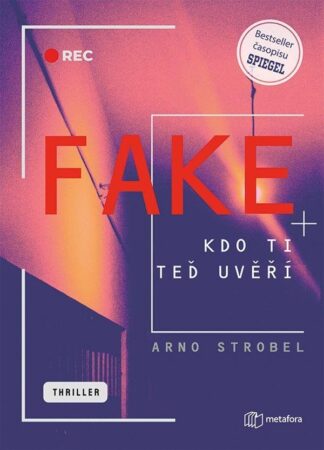 Fake - Kdo ti teď uvěří