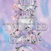 All This Twisted Glory (This Woven Kingdom) - Image 2