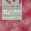 Vietnam vzdálený i blízký - Potomci Vietnamců v Česku - Image 2