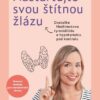 Nastartujte svou štítnou žlázu - Dostaňte Hashimotovu tyreoiditidu a hypotyreózu pod kontrolu pomocí metody pro-metabolické stravy - Image 2