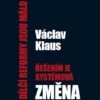 Dílčí reformy jsou málo, řešením je systémová změna - Image 2