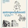 Antropocennosti - Průvodce světem antropocénu - Image 2