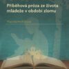 Příběhová próza ze života mládeže v období zlomu - Image 2