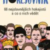 Hokejovník - 66 nejslavnějších hokejistů a co o nich vědět - Image 2