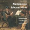 Alchymické laboratorium v obrazových a textových pramenech - Image 2