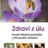 Zdraví z úlů - Domácí léčebné prostředky z přirozeného včelaření - Image 2