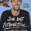 Jak být fotbalistou... a nezbláznit se - Exkluzivní pohled do ztřeštěného zákulisí fotbalu - Image 2