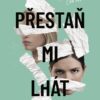 Přestaň mi lhát - Image 3