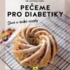 Pečeme pro diabetiky – Slané a sladké recepty - Image 2