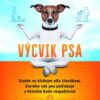 Citlivý výcvik psa - Staňte se klidným alfa člověkem, kterého váš pes potřebuje a kterého bude respektovat - Image 2