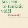 Jak jsem to tenkrát viděl - Vzpomínky - Image 2