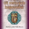 Případ tří mrtvých bojovníků - Zločinci a oběti Velké Moravy - Image 2