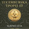 Lucemburská epopej III - Slavná léta (1348-1355) - Image 2