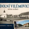 Dolní Vilémovice včera a dnes - Image 2