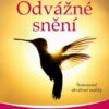 Odvážné snění: Šamanské utváření reality - Image 2