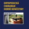 Ortopedická chirurgie horní končetiny - Vzácnější kapitoly - Image 2