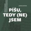 Píšu, tedy (ne)jsem - Umělecký projekt Dmitrije Alexandroviče Prigova a moskevský konceptualismus - Image 2