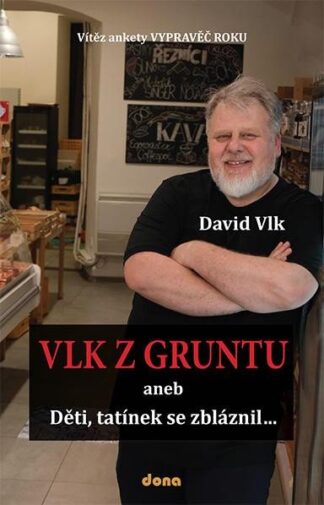 Vlk z Gruntu 1 -  aneb Děti, tatínek se zbláznil...