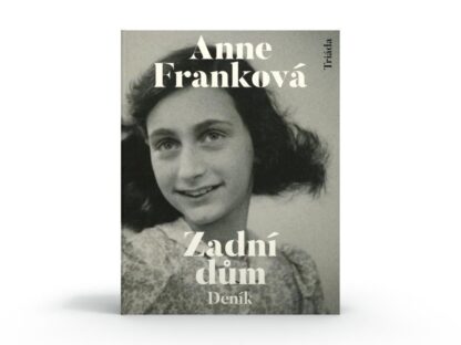 Zadní dům - Deník v dopisech 12. červen 1942 - 1. srpen 1944