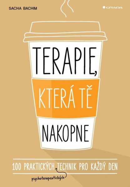 Terapie, která tě nakopne - 100 praktických technik pro každý den