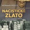 Nacistické zlato - Jak bylo uloupeno, ukryto a znovu nalezeno - Image 2
