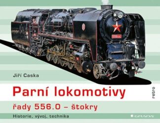Parní lokomotivy řady 556.0 štokry - historie, vývoj, technika
