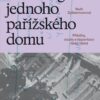 Autobiografie jednoho pařížského domu - Příběhy, osudy a deportace 1942–1944 - Image 2