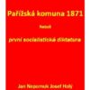 Pařížská komuna 1871 Neboli první socialistická diktatura - Image 2