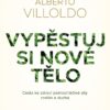Vypěstuj si nové tělo - Cesta ke zdraví pomocí léčivé síly rostlin a ducha - Image 2