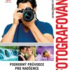 Fotografování - Podrobný průvodce pro nadšence i začínající profesionály - Image 2