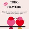 Jak najít toho pravého - Zvládněte nástrahy moderního seznamování a staňte se tou, která si vybírá - Image 2