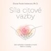 Síla citové vazby - Jak vytvářet hluboké a trvalé intimní vztahy - Image 2