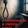 A odsuzuje se k trestu smrti - Odsouzeni a popraveni - Image 2
