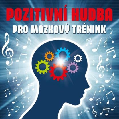 Pozitivní hudba pro mozkový trénink - CD
