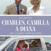 Charles, Camilla a Diana - Láska a tragédie v královské rodině - Image 2