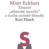 Mistr Eckhart. Zrození "německé mystiky" z ducha arabské filosofie - Image 2