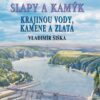 Tajemné stezky - Slapy a Kamýk, krajinou vody, kamene a zlata - Image 2