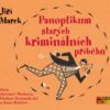 Panoptikum starých kriminálních příběhů - CDmp3 (Čte Jaromír Meduna, Otakar Brousek ml., Saša Rašilov) - Image 2
