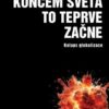 Koncem světa to teprve začne - Kolaps globalizace - Image 2