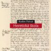 Heretická škola - O filosofii výchovy ve světověku a Patočkově pedagogice čili filipika proti upadlé škole - Image 2