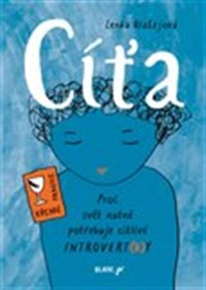 CITA ? PROC SVET NUTNE POTREBUJE CITLIVE INTROVERT(K)Y